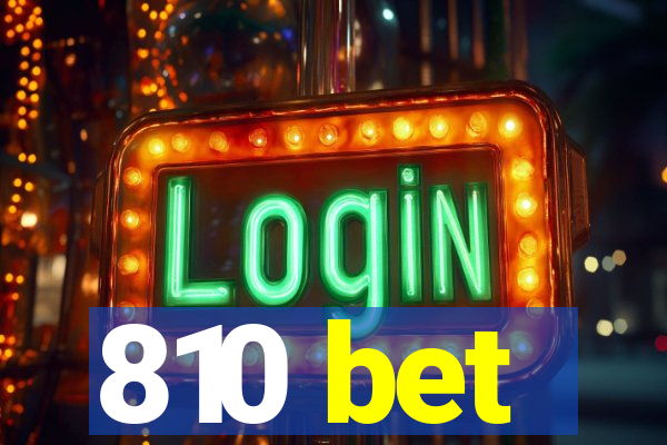810 bet